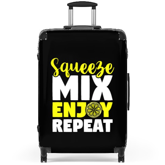 Squeeze Mix Enjoy Repeat Lemon Juice Boss Suitcases