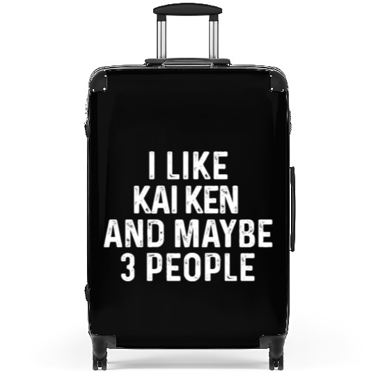 I Like Kai Ken And Maybe 3 People Dog Lover Gift Suitcases