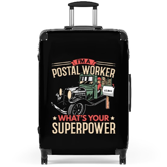 I'm A Postal Worker What's Your Superpower Suitcases