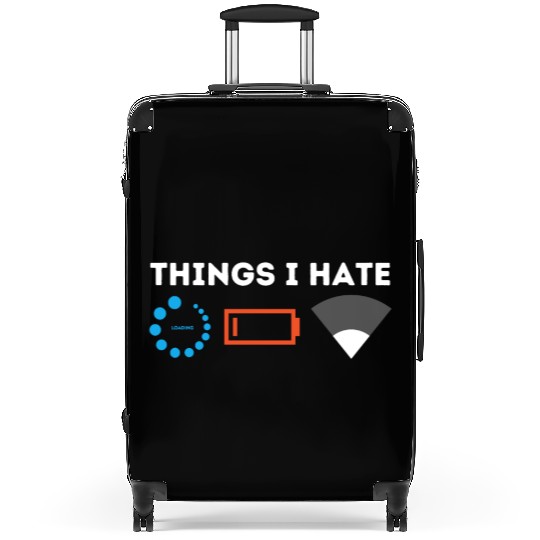 Things I Hate Gamer Computer Science Programmer & Suitcases