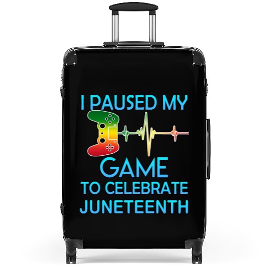 I paused my game to celebrate juneteenth - Classic Suitcases