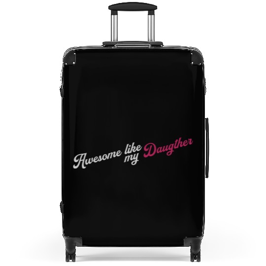 Awesome Like My Daughter Suitcases