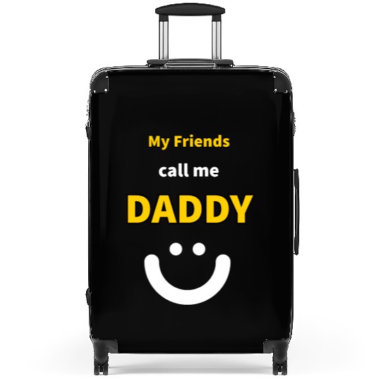 My Friends call me Daddy - Funny Quotes Suitcases