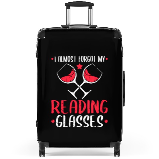 I Forgot My Reading Glasses Wine Funny Book Lover Suitcases
