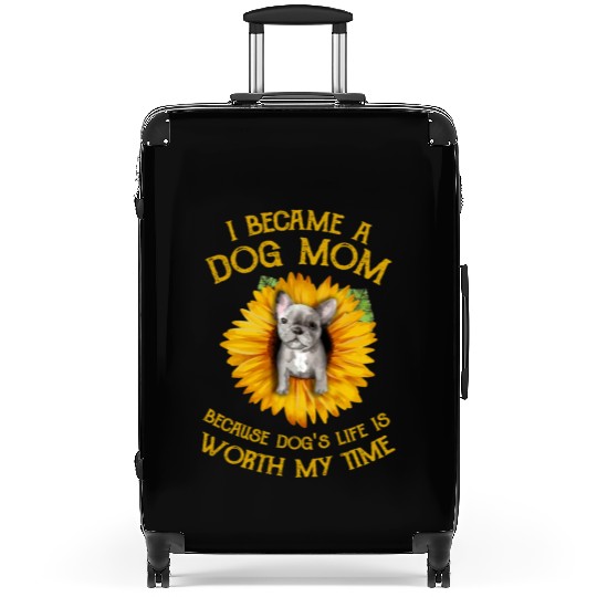 Frenchie Sunflower A Dog Mom Worth My Time Gift Suitcases