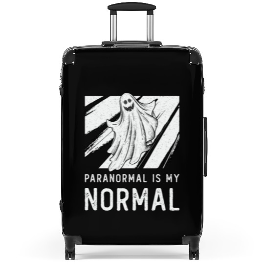 Ghost Hunting Paranormal Is My Normal Ghost Hunter Suitcases