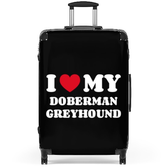 I Love My Doberman Greyhound Suitcases