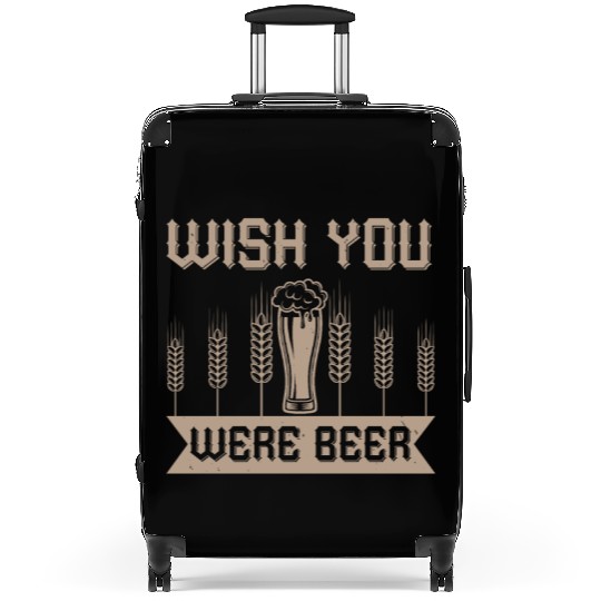 WISH YOU WERE BEER Suitcases