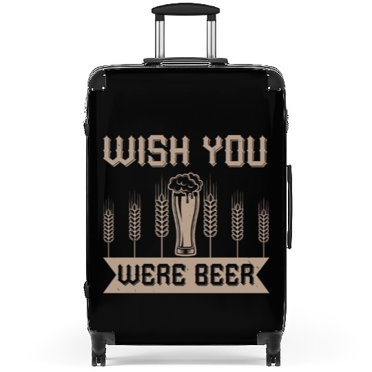 WISH YOU WERE BEER Suitcases