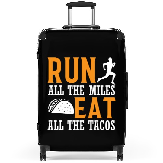 Run All The Miles Eat All The Tacos - Marathon Run Suitcases