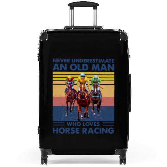 Never Underestimate An Old Man Who Loves Horse Rac Suitcases