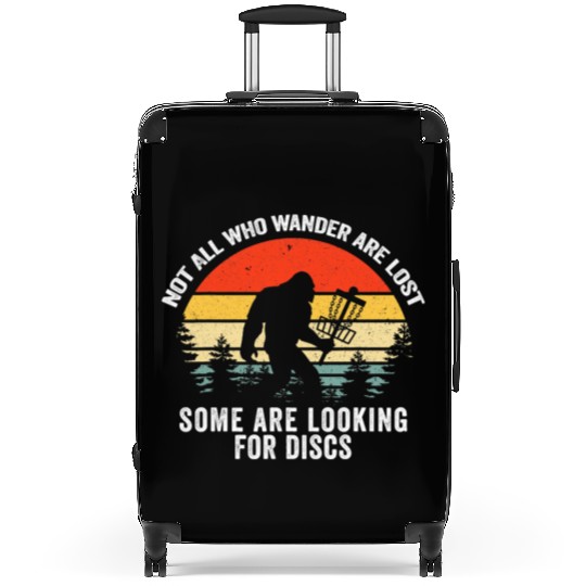 Not All Who Wander Are Lost Disc Golf Bigfoot Suitcases