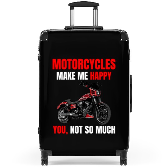 Motorcycle make me happy, you not so much Suitcases