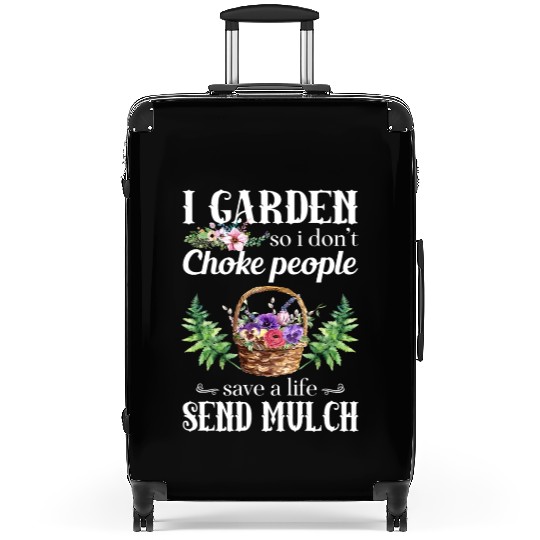 I Garden So I Don t Choke People Funny Gardening Suitcases