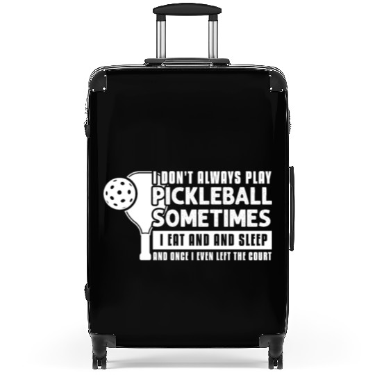 Pickleball Lovers Funny Pickleball Suitcases