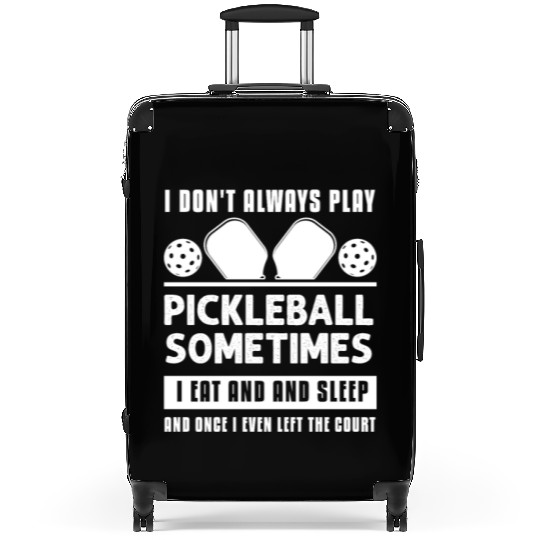 Pickleball Lovers Funny Pickleball Suitcases