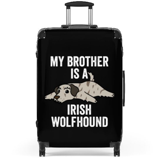 My Brother Is A Irish Wolfhound Suitcases