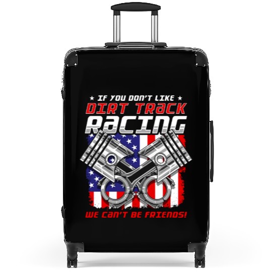 Dirt Track Racing Funny Racer Liking Dirt Tracks Suitcases