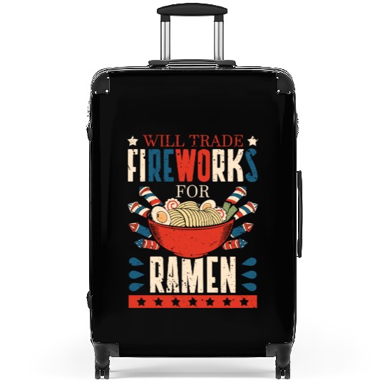 Will Trade Fireworks For Ramen | Ramen Lover | Suitcases
