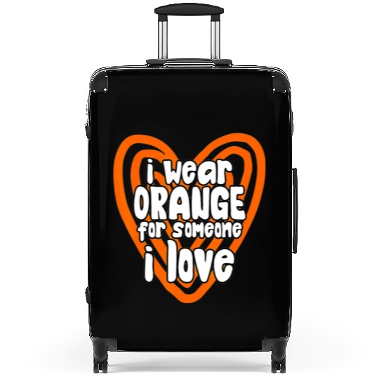 I Wear Orange For Someone I Love Leukemia Cancer Suitcases