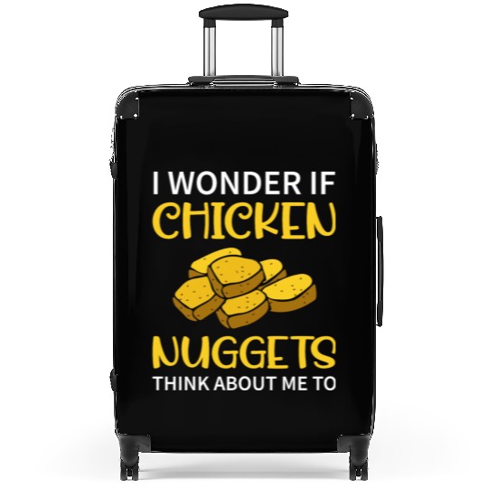 I Wonder If Chicken Nuggets Think About Me To - Fa Suitcases