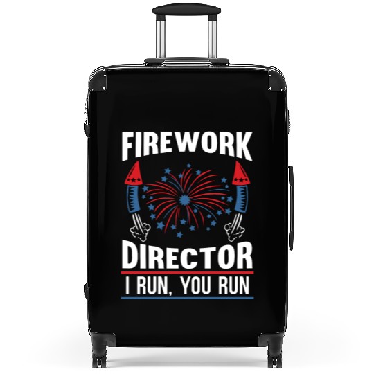 American 4th Of July Firework Director I Run Suitcases