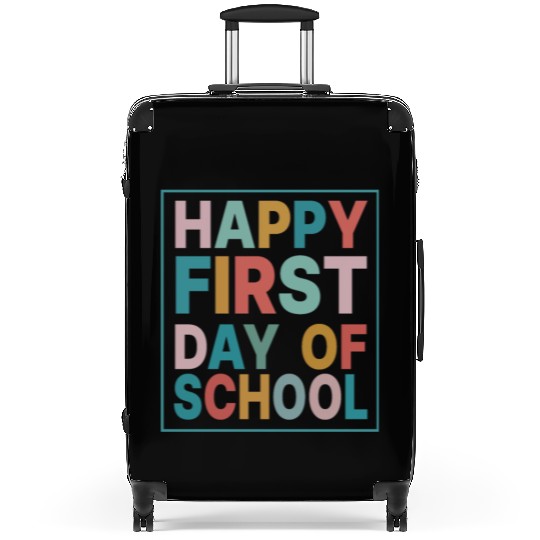 Teacher Life Happy First Day of School Suitcases