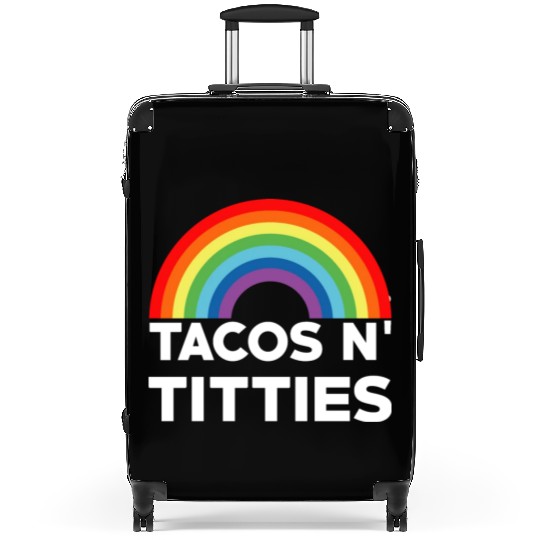 Tacos and Titties Funny LGBT Gay Pride Gifts LGBTQ Suitcases
