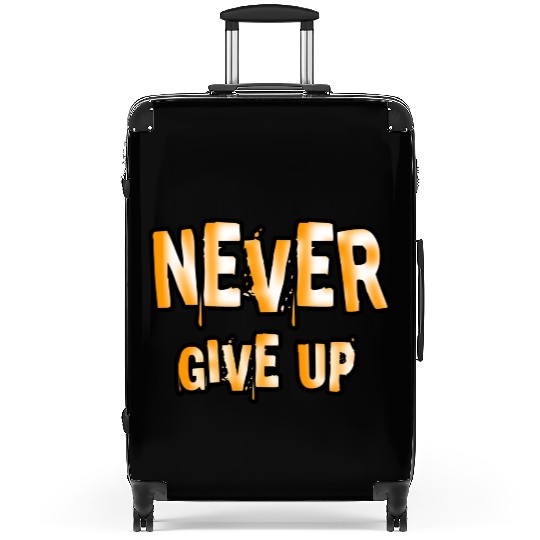 Never give up | Positive saying | Typography Suitcases