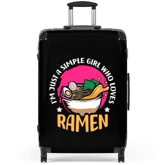 I'm Just A Simple Girl Who Loves Ramen | Ramen Suitcases