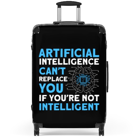 AI Can't Replace You If You're Not Intelligent Suitcases