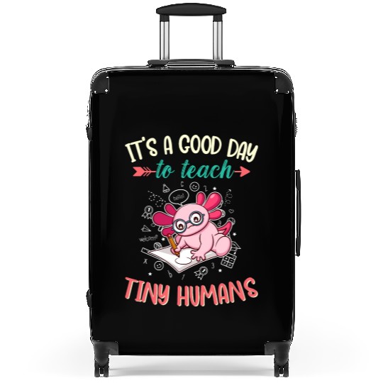 Good Day To Teach Tiny Humans Elementary Teacher Suitcases