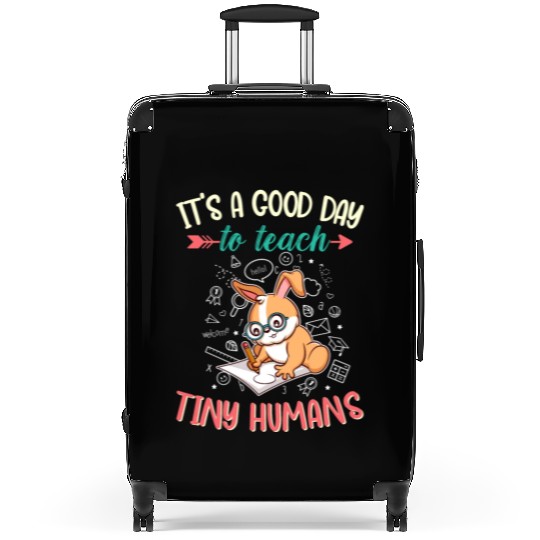 Good Day To Teach Tiny Humans Elementary Teacher Suitcases