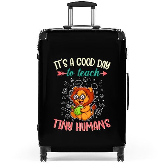 Good Day To Teach Tiny Humans Elementary Teacher Suitcases