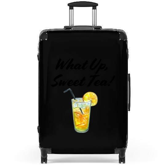 What up, Sweet Tea! Suitcases