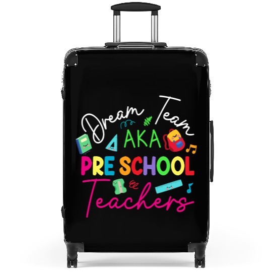Dream Team Aka Preschool Teachers Suitcases