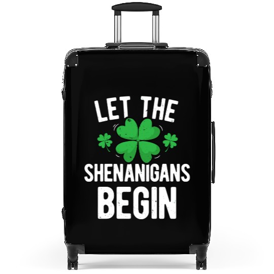 Let The Shenanigans Begin St Patricks Day Irish Me Suitcases