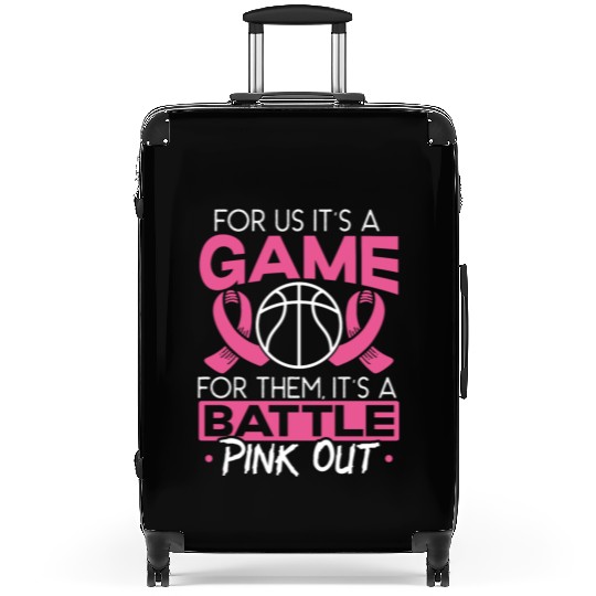 For Us It's A Game For Them It's A Battle Pink Out Suitcases