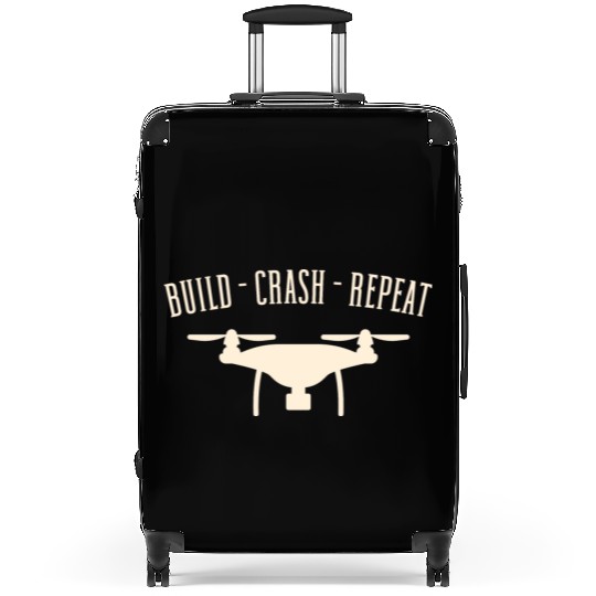 Funny Drone Pilot Build Crash Repeat Quadrocopter Suitcases