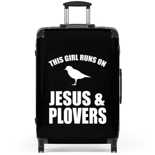 This Girl Runs On Jesus And Plovers Suitcases