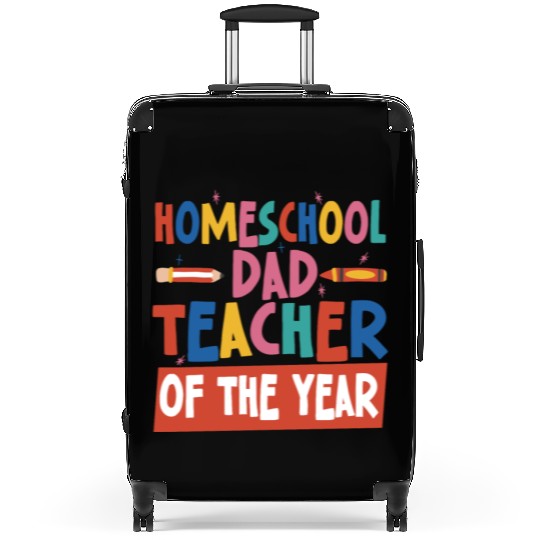 Homeschool Dad Teacher Of The Year Homeschooling Suitcases
