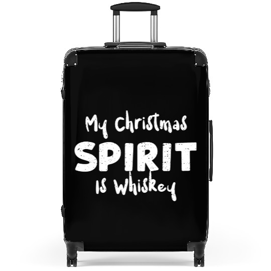 My Christmas Spirit Is Whiskey Suitcases