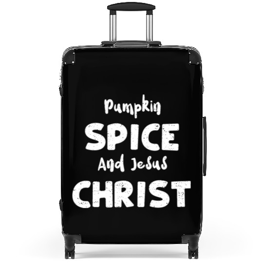 Pumpkin Spice And Jesus Christ Suitcases