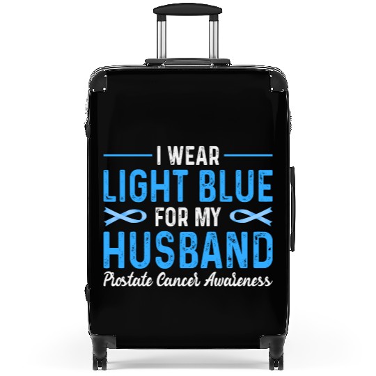I Wear Blue For My Husband Prostate Cancer Awarene Suitcases