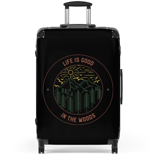 Life's Good In The Woods Suitcases