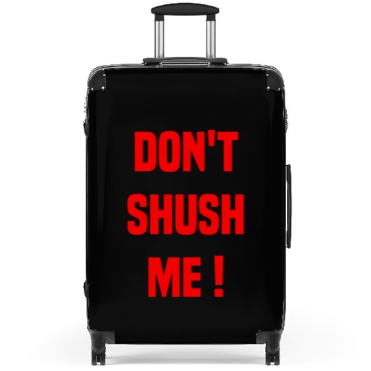 Don´t Shush Me (red design) Suitcases