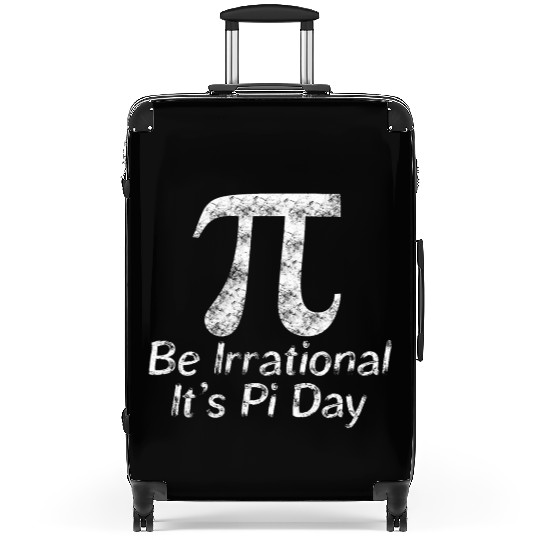 Funny Pi Day Math Science Be Irrational Suitcases