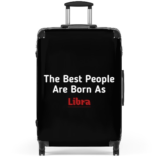 The Best People Are Born As Libra Suitcases