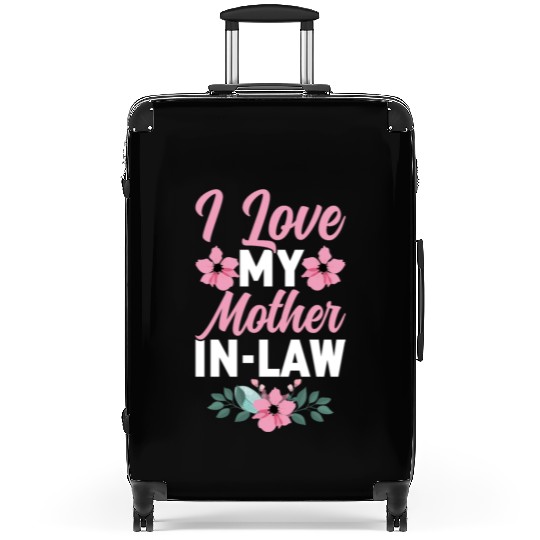 I Love My Mother-In-Law - Funny Daughter and Son Suitcases