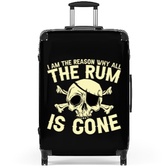 I Am The Reason Why All The Rum Is Gone Suitcases